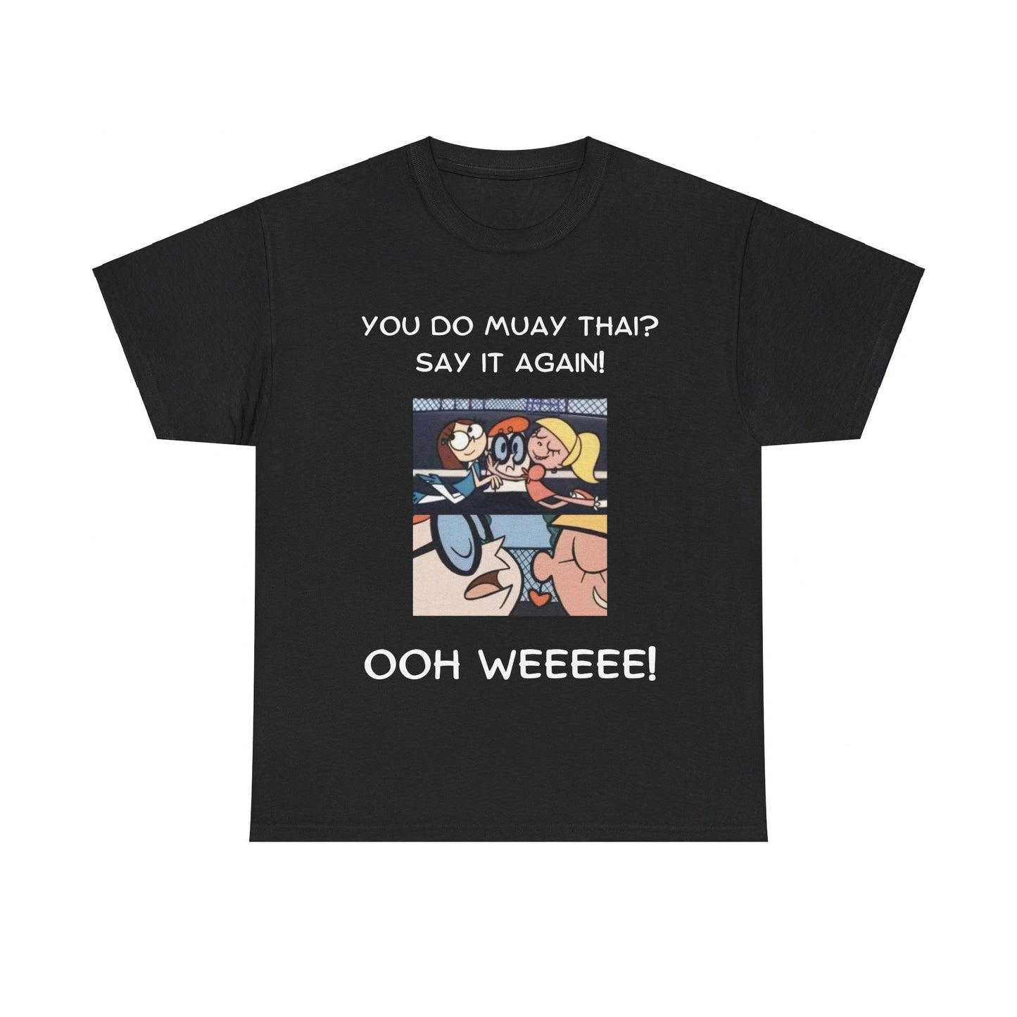 OOH WEE TEE SHIRT - Mistermuaythai