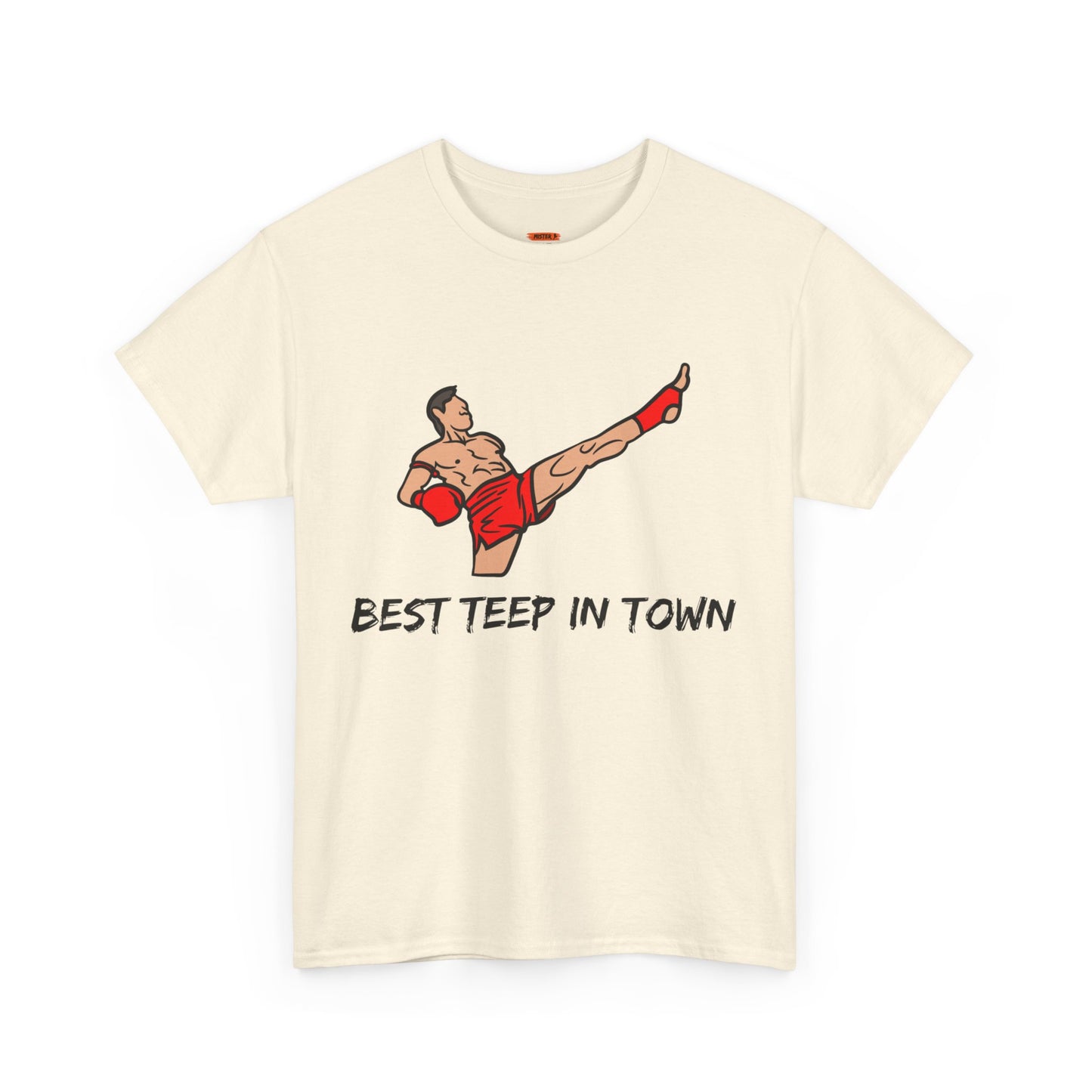 Best Teep In Town Tee Shirt - Mistermuaythai