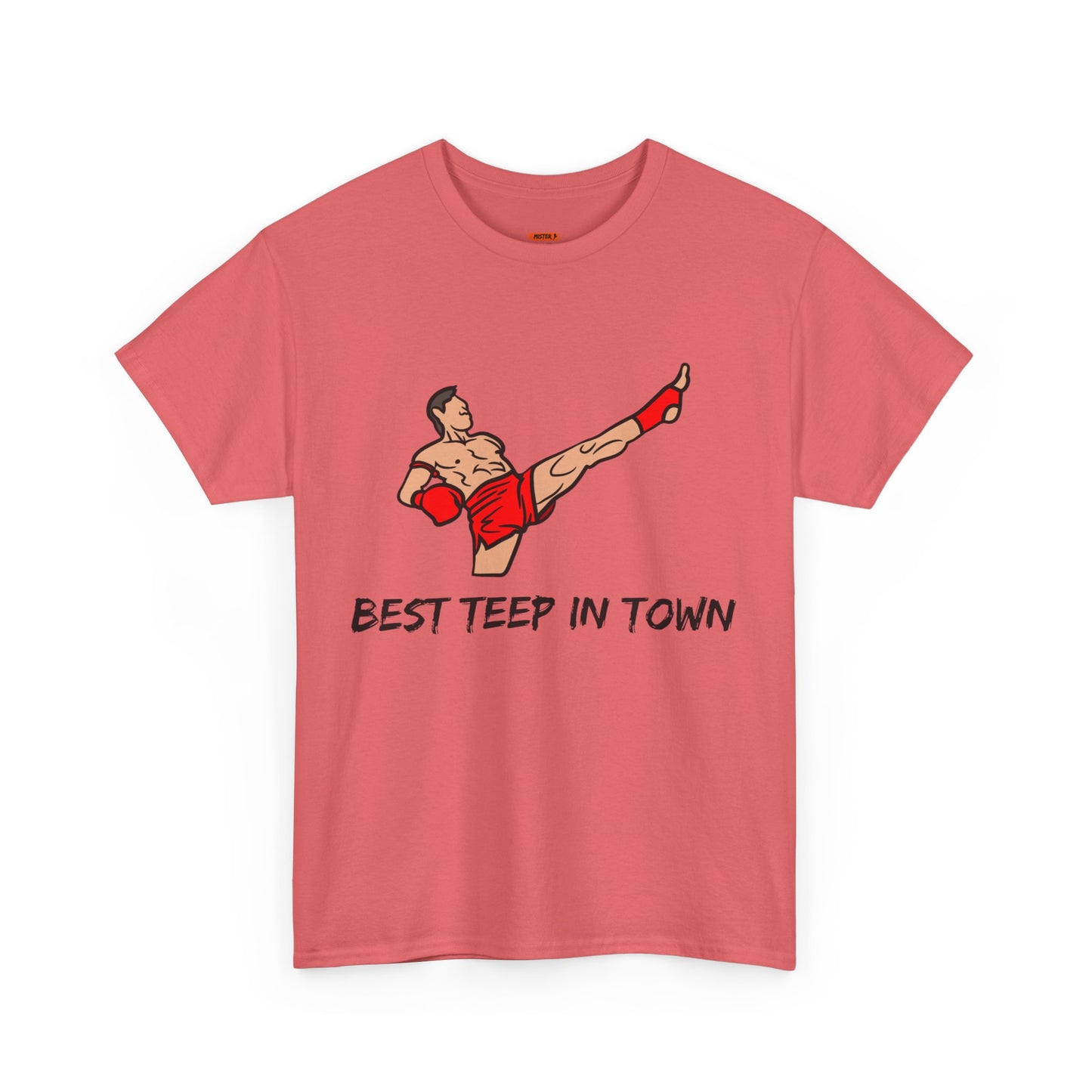 Best Teep In Town Tee Shirt - Mistermuaythai