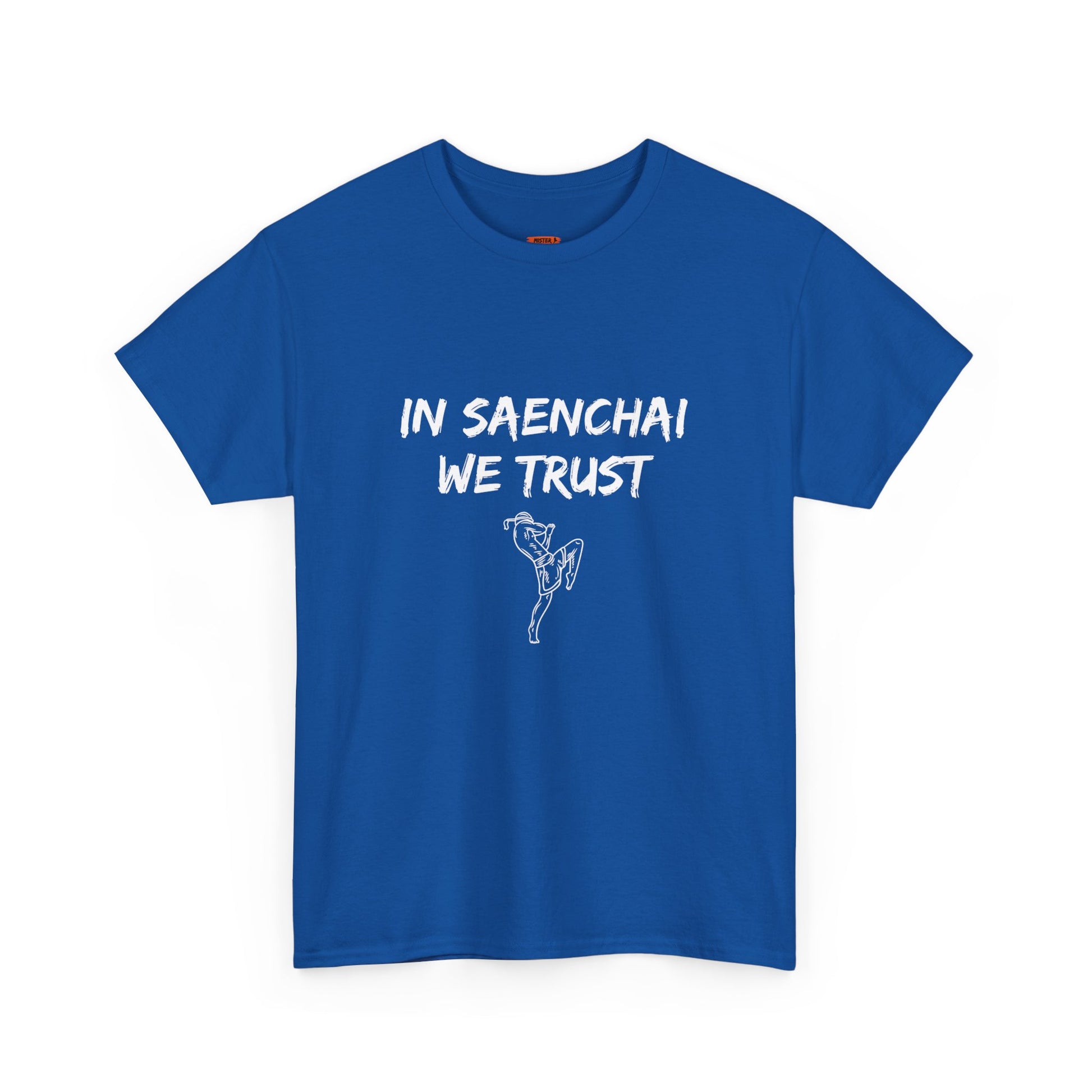 In Saenchai We Trust Tee Shirt - Mistermuaythai