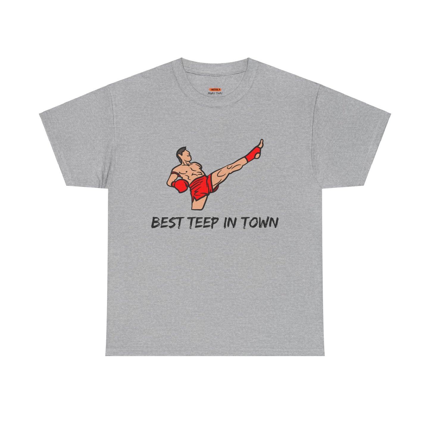 Best Teep In Town Tee Shirt - Mistermuaythai