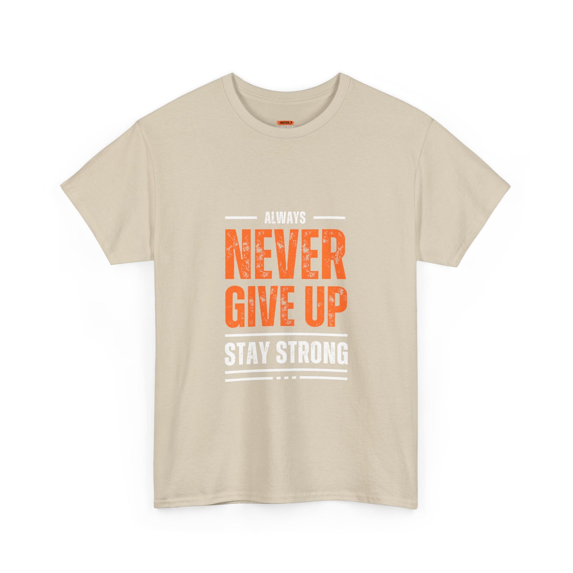 Never Give Up Tee Shirt - Mistermuaythai