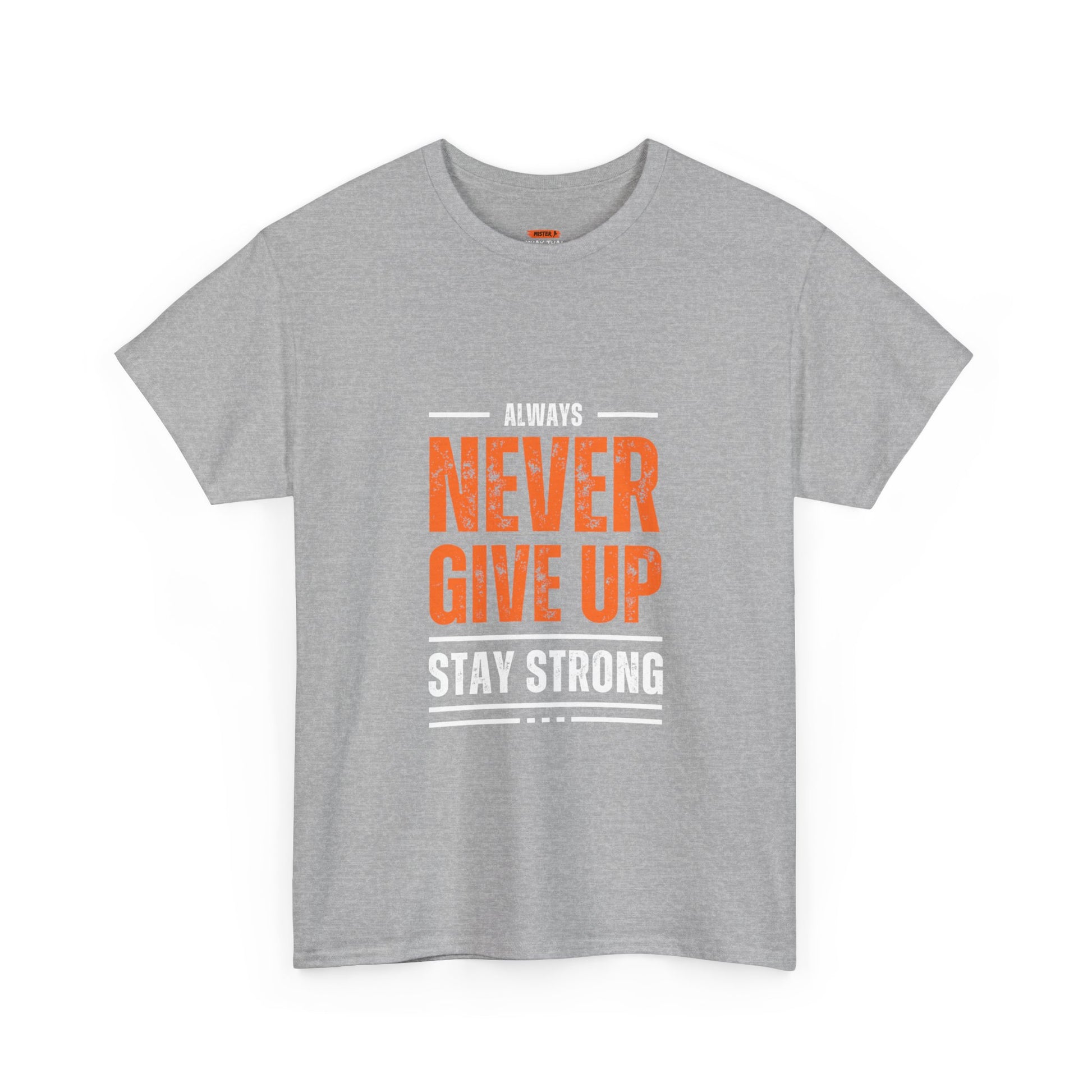 Never Give Up Tee Shirt - Mistermuaythai