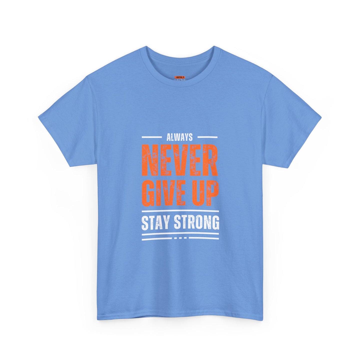 Never Give Up Tee Shirt - Mistermuaythai