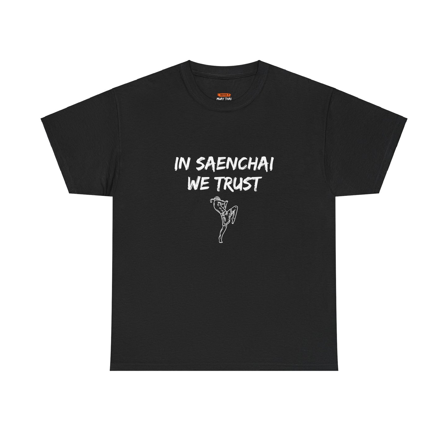 In Saenchai We Trust Tee Shirt - Mistermuaythai