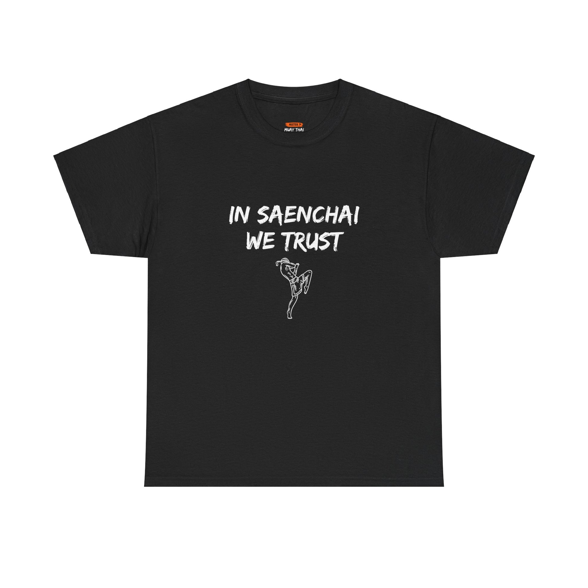 In Saenchai We Trust Tee Shirt - Mistermuaythai