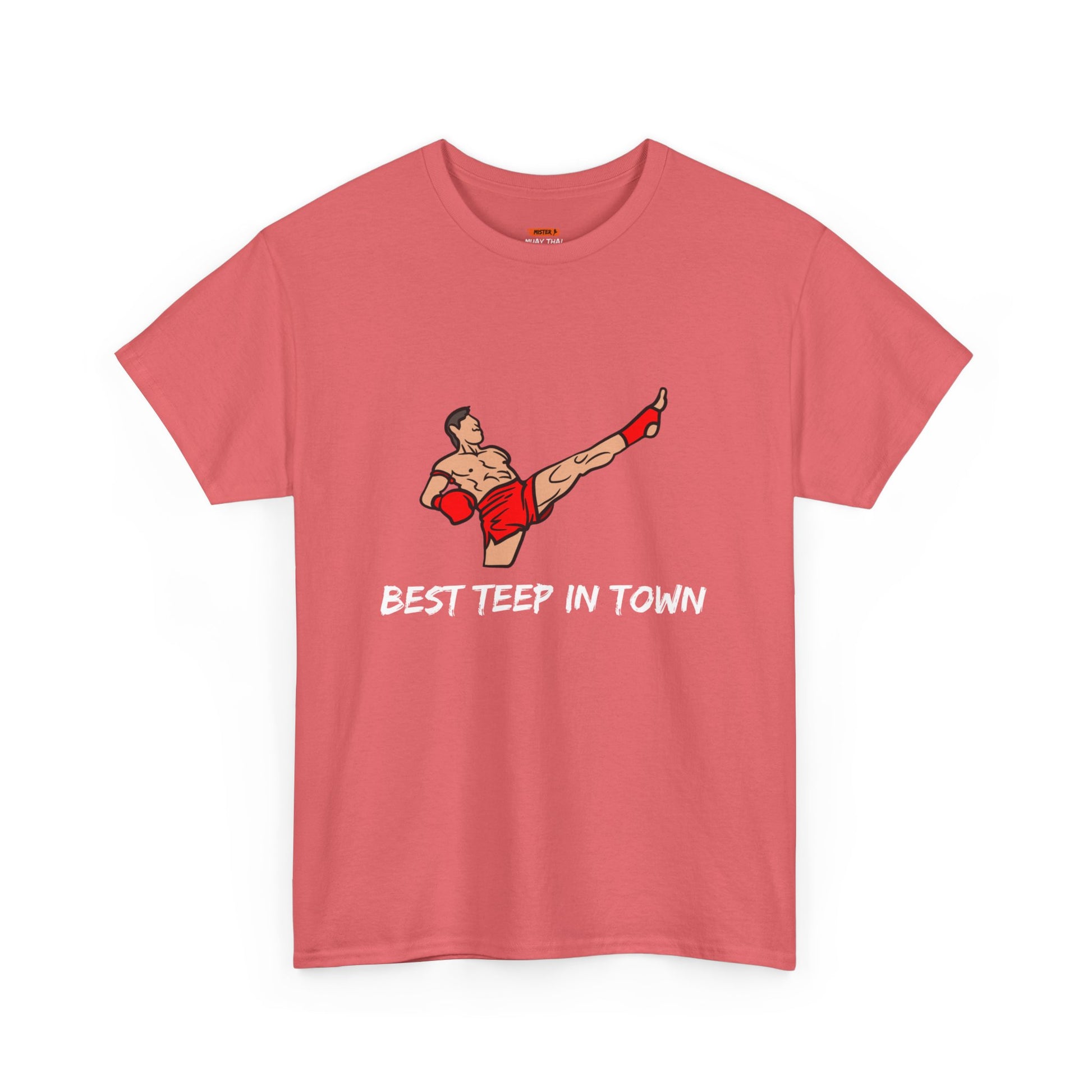 Best Teep In Town Tee Shirt - Mistermuaythai