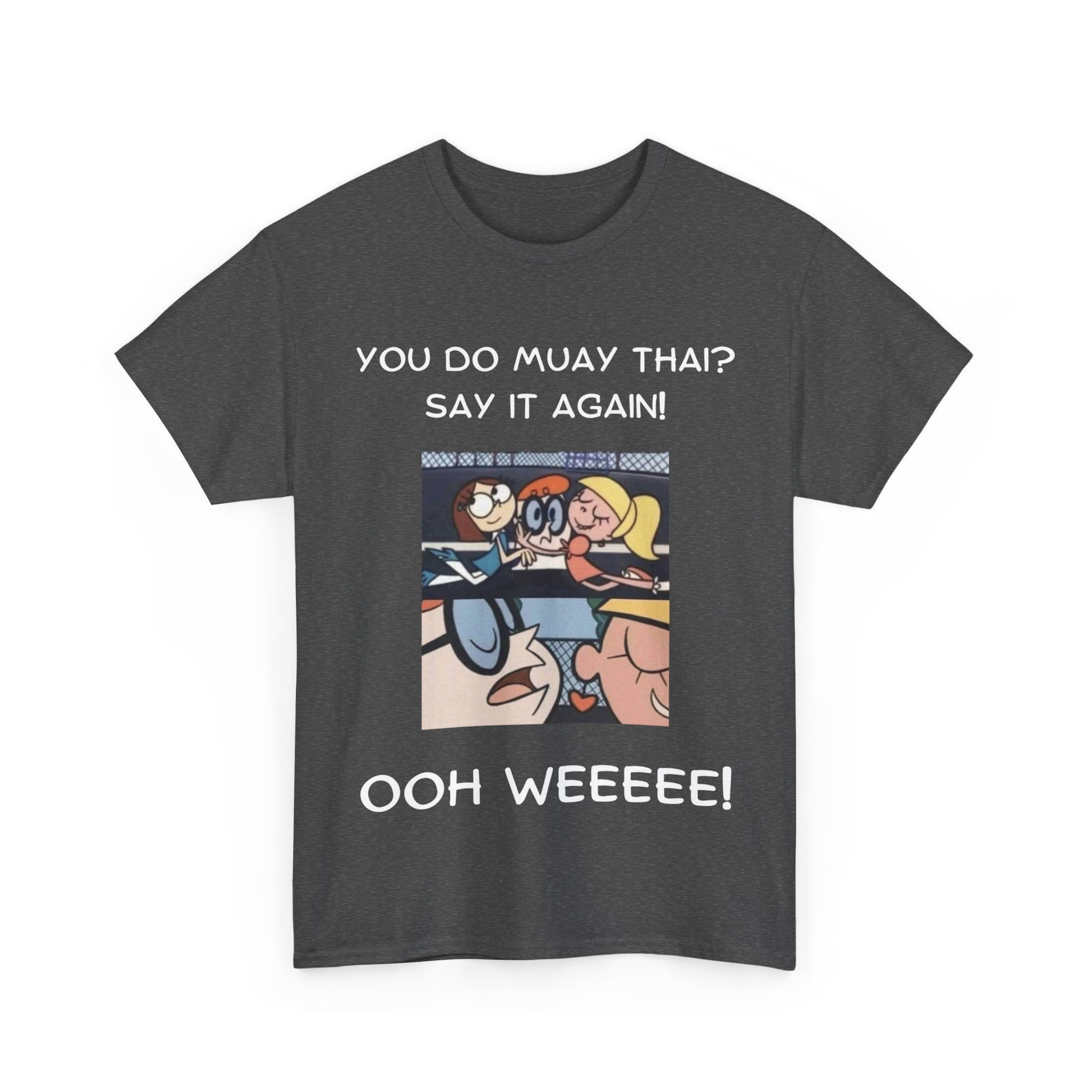 OOH WEE TEE SHIRT - Mistermuaythai