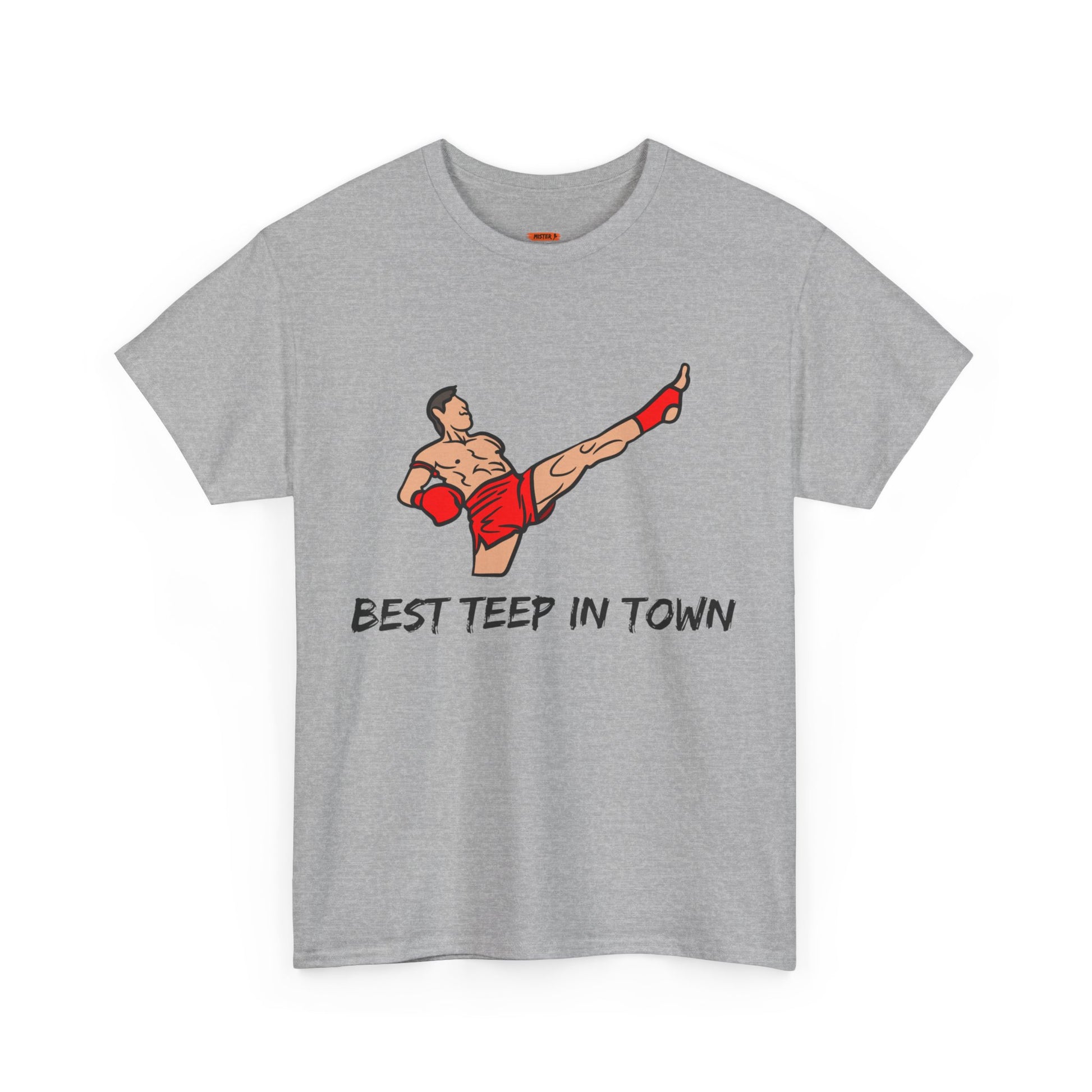 Best Teep In Town Tee Shirt - Mistermuaythai