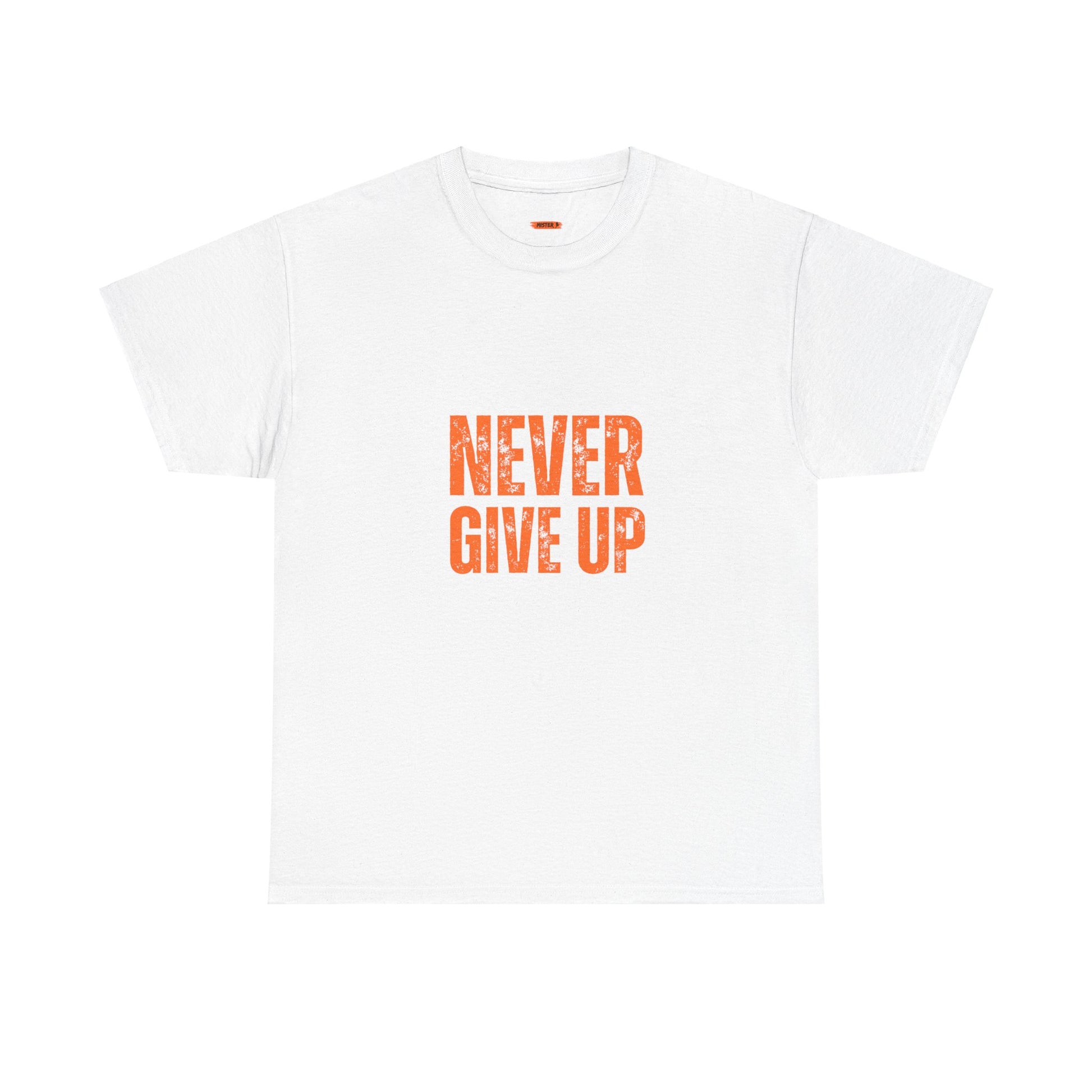 Never Give Up Tee Shirt - Mistermuaythai